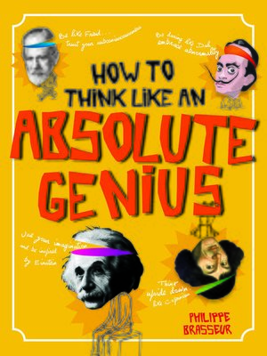 cover image of How to Think Like an Absolute Genius